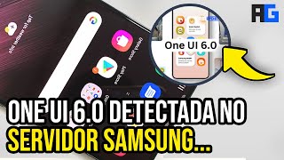 ONE UI 60 DETECTADA no SERVIDOR SAMSUNG no GALAXY A34 veja detalhes [upl. by Leventhal]