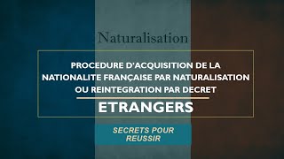 Conditions et procédure complète de Naturalisation par décret  Nationalité Française [upl. by Xer786]