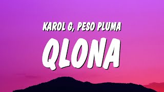 KAROL G Peso Pluma  QLONA LetraLyrics [upl. by Chesnut]