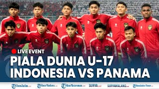 🔴 LIVE EVENT INDONESIA VS PANAMA Piala Dunia U17 2023 di Gelora Bung Tomo [upl. by Wasson]