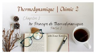 Chimie 2  Thermodynamique  1er principe de thermodynamique  Partie 2 [upl. by Eemia]