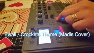 Ewall  Crocketts Theme Jan Hammer  Madis Cover on Electribe 2 [upl. by Malliw10]