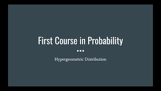 34 Hypergeometric Distribution First Course in Probability [upl. by Monto435]