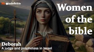 Women of the bible  Deborah a judge and prophetess in Israel [upl. by Niwle]