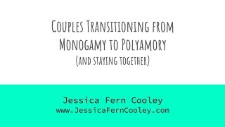 Couples Transitioning From Monogamy to Polyamory  Jessica Fern [upl. by Etnauj]