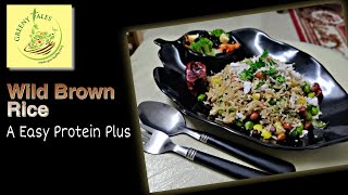 Wild Brown Rice A easy Protein plus  Healthy Wholesome and one pot meal  A Perfect meal for diet [upl. by Yatnahs]