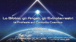 LA BIBBIA GLI ANGELI E GLI EXTRATERRESTRI le profezie sul contatto cosmico  Tarquinia [upl. by Daahsar]