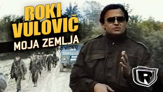 Roki Vulovic  Moja zemlja  Official video HQ [upl. by Clynes]