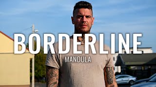 MANDULA  BORDERLINE Official Music Video [upl. by Ijar]