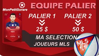 Sorare  Equipe Rare Palier MLS ma sélection [upl. by Siouxie]