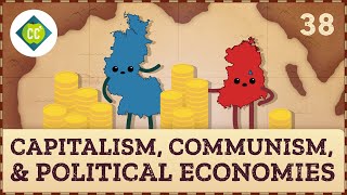 Capitalism Communism amp Political Economies Crash Course Geography 38 [upl. by Nosa391]