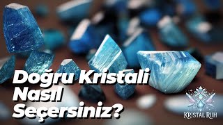 Kristal Seçimi Doğru Taşı Nasıl Seçeriz [upl. by Cnut]