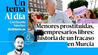 🎙 PODCAST  Menores prostituidas empresarios libres historia de un fracaso en Murcia [upl. by Romelda541]