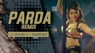 Parda  OUATIM Remix  DJ AYUSH J amp SARFRAZ  SXtreme Vol1 [upl. by Iztim]