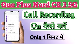 How to Show Call Recording In One Plus Nord CE 3 5G  Call Recording Setting [upl. by Johnette]