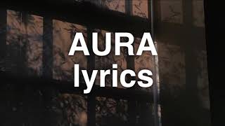 Dennis Lloyd  Aura Lyrics [upl. by Nylleoj229]