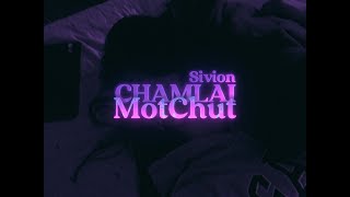 Chậm Lại Một Chút  SIVION  Mixtape Crush On You [upl. by Tabatha292]