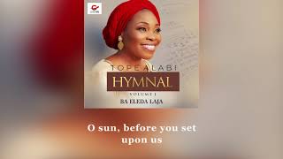 TOPE ALABI HYMNAL  BA ELEDA LAJA [upl. by Akener]