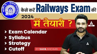 Railway Exam Preparation 2024  Railway Exam Syllabus Cut Off Strategy Full Detail by Sahil Sir [upl. by Lea]