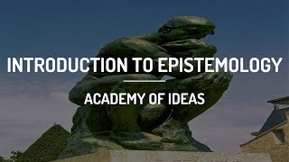 Introduction to Epistemology [upl. by Baillie]