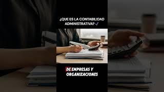 ¿Que es la Contabilidad Administrativa🔵 contabilidad contabilidadedigital contabilidadtips [upl. by Avan571]