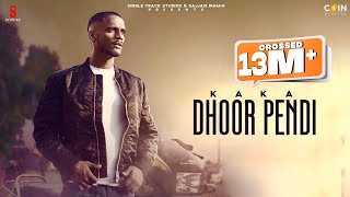 Kaka New Song  Dhoor Pendi  New Punjabi Songs 2021  Lyrical Video  new son [upl. by Jard543]