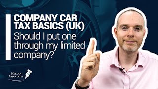 LIMITED COMPANY CARS  COMPANY CAR TAX BASICS UK [upl. by Nadabas76]