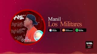 Manil  Los militares Audio Oficial [upl. by Rebecca]