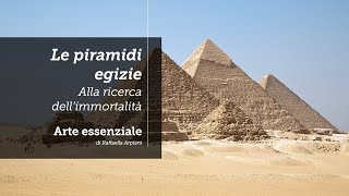 Le piramidi egizie  alla ricerca dellimmortalità [upl. by Esiocnarf]