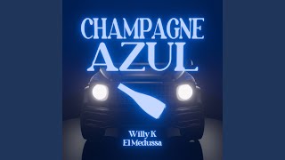 Champagne Azul [upl. by Jaddan]