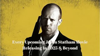 Every MUSTSEE Jason Statham Movie Coming in 2025 amp Beyond – You Wont Believe Whats Next [upl. by Ynned]