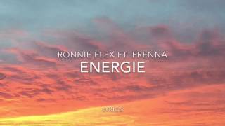 Ronnie Flex  Energie ft Frenna Lyrics [upl. by Eizeerb68]