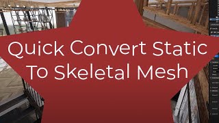 Convert Static Mesh To Skeletal Mesh Quick Unreal 5 [upl. by Luas472]