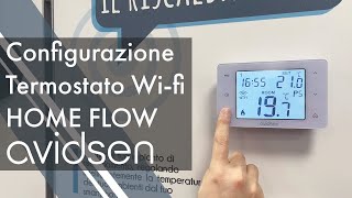 Installazione e configurazione Cronotermostato Home Flow 127062  Avidsen [upl. by Leugar]