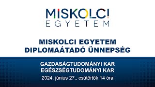 Diplomaátadó ünnepség Gazdaságtudományi Kar Egészségtudományi Kar [upl. by Ande]