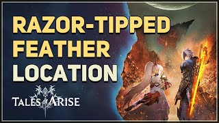 How to get RazorTipped Feather Tales of Arise [upl. by Jaime]