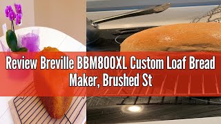 Review Breville BBM800XL Custom Loaf Bread Maker Brushed Stainless Steel [upl. by Fifine]