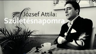 József Attila Születésnapomra VERS mindenÁRON 1 rész [upl. by Alenson]