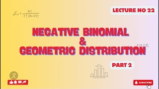 Negative binomial amp geometric distribution  part 2  lecture 22  Walpole and Mayer t9h Edition [upl. by Ahsatal818]