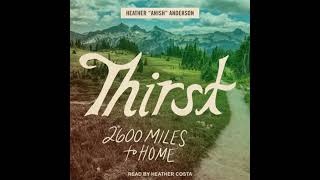 Thirst 2600 Miles to Home by Heather Anderson [upl. by Nirahs]