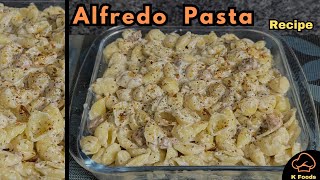 Quick Recipe  Alfredo Pasta amp Alfredo sauce K Foods [upl. by Borchers]