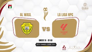 DOFA SUMMER LEAGUE U14  AL WASL vs LA LIGA HPC [upl. by Holli428]