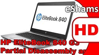 HP EliteBook 840 G3 Partial Disassembly and Reassembly [upl. by Belayneh96]