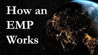 How an EMP Works [upl. by Htenek]