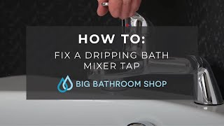 How To Fix A Dripping Bath Mixer Tap  Big Bathroom Shop [upl. by Eledoya]