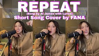 Repeat  Al James  Short Song Cover by FANA  with Lyrics [upl. by Bashee]