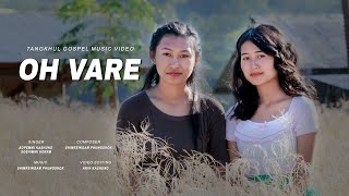 Oh Vare  Sopemmi Kashung ft Soshimmi Horam  Latest Tangkhul Gospel Music Video [upl. by Romelle]