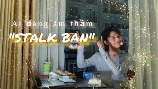 FULL TỤ AI đang âm thầm “STALK BẠN” 📸😲 Kitoàn Tarot Channel [upl. by Nnaycnan]