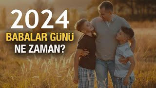 Babalar Günü Ne Zaman 2024 [upl. by Areic]