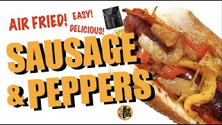 Easy Sausage and Peppers in Air Fryer for sandwich or with pasta [upl. by Kcajyllib]